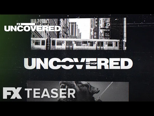 Hip Hop Uncovered | Teaser | FX