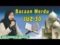 Download Lagu Bacaan Merdu Full Tartil Juz 30 || Ning Durrotul Muqoffa