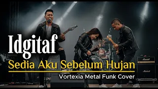 sedia aku sebelum hujan idgitaf metal funk cover by vortexia