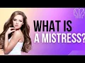 What is a Mistress