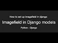 How to use ImageField in Django models Images in Django python
