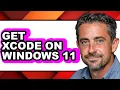 How to Get Xcode on Windows 11 easy Method