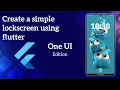 Samsung One UI 7 0 lock screen using flutter