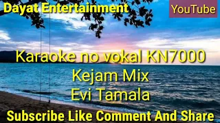 kejam mix evi tamala karaoke kn7000