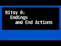 Bitsy 8 Actions Endings and End Actions