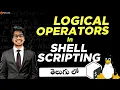 Logical Operators in Shell Scripting in Telugu