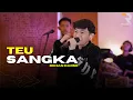 Download Lagu TEU SANGKA - REHAN DARSO | LIVE COVER
