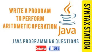 Write a java program of Arithmetic Operation Using two numbers Java programming Syntax Station