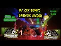 Download Lagu DJ  CEK SOUND BREWOK  TERBARU FULL LIGHTING 