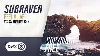 Download Subraver ft. Sebastian Hansson - Feel Alive (Official Audio) [Copyright Free Music] MP3