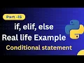 Python Conditional Statements Explained if elif else with Real-Life Examples Beginner to Pro