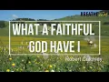 [Lyric Video] What a Faithful God Have I -  Robert Critchley