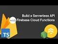 Build a Serverless API with Firebase cloud functions TypeScript and Firestore