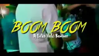 Download Boom-boom by lako haki Remixer MP3