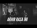 Akhir Rasa Ini - Samsons (cover by Pungky \u0026 Bagas)