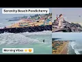 Morning Vibes Serenity Beach Pondicherry