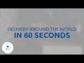 Delivery around the world in 60 seconds