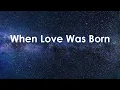 When Love Was Born