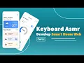 keyboard ASMR develop a smart home web app with react next js typescript tailwind