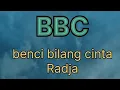 BBC benci bilang cinta Radja @lemanasmara