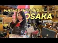 Luxury vintage shopping in OSAKA JAPAN Visiting 15 stores Much better prices than Tokyo