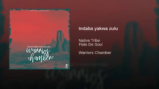 native tribe fisto de soul indaba yakwa zulu original mix 