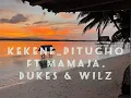 Download Lagu KEKENE _ PITUGHO Ft MAMAZA , DUKES \u0026 WILS (ISA VIBES Re Upload)