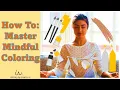 Mindful Coloring Easy Beginner s Guide to Mastering This Skill