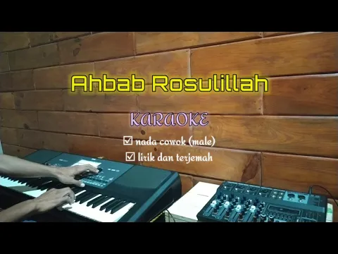 Download MP3 Ahbab Rosulillah KARAOKE nada cowok - lirik dan terjemah