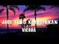 Download Lagu Vierra – Jadi yang Kuinginkan Lyrics