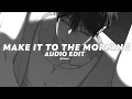 Download Lagu make it to the morning - partynextdoor (tiktok version) [edit audio]