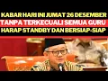 Download Lagu KABAR HARI INI JUMAT 26 DESEMBER SEMUA GURU TANPA TERKECUALI HARAP STANDBY DAN BERSIAP-SIAP MP3