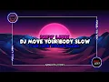 DJ Terbaru - Move Your Body - Angklung || Full Lirik