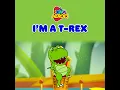 I'm a T-Rex