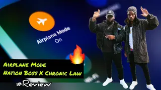nation boss x chronic law airplane mode official video review