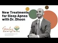 New Treatments for Sleep Apnea with Greeley CO Dentist Taher Dhoon DMD on Wellness Hour