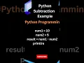 Subtraction of two Numbers of Python Programming Examples of Python