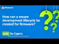 AOE Platform Firmware Security How can a secure development lifecycle be created for firmware