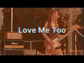 Love Me Too - I SEE ORANGE (Lyric Video)