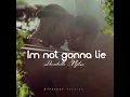 Im not gonna lie (feat. Njilour)