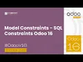 Model Constraints SQL Constraints in Odoo 16 - sql