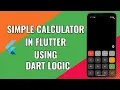 How to Build a Simple Calculator App Flutter Using Dart Logic Expression Package