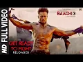 Download Lagu Full Video: Get Ready to Fight Reloaded | Baaghi 3 | Tiger S, Shraddha K| Pranaay, Siddharth Basrur