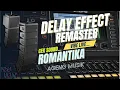 Download Lagu DELAY EFFECT✅REMASTER🎛 CHEK SOUND ROMANTIKA //AGENG MUSIK