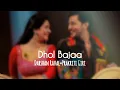 Dhol bajaa -Darshan Raval (Slowed and Reverb)