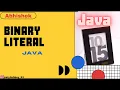 how to write the code of binary literal in java