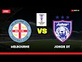 🔴 info LIVE ! JDT vs Melbourne City | AFC Champions League Elite 2025 