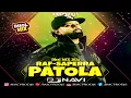 Lagu Patola I Raf Saperra I DjNavi Dhol Mix I Latest Punjabi Remix Songs 2024