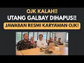 Download Lagu ALHAMDULILLAH!! UTANG GALBAY RESMI DIHAPUS !! JAWABAN RESMI DARI KARYAWAN OJK.