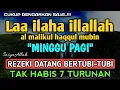 SHOLAWAT PEMBUKA REZEKI PENUH BERKAH - Laa ilaha illallah al malikul haqqul mubin